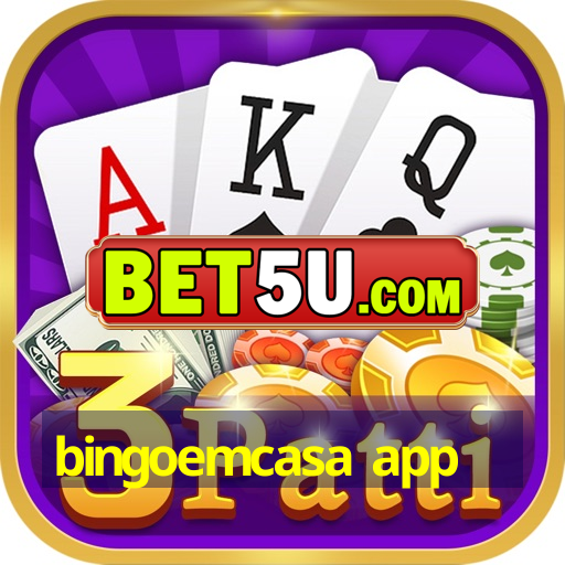 bingoemcasa app